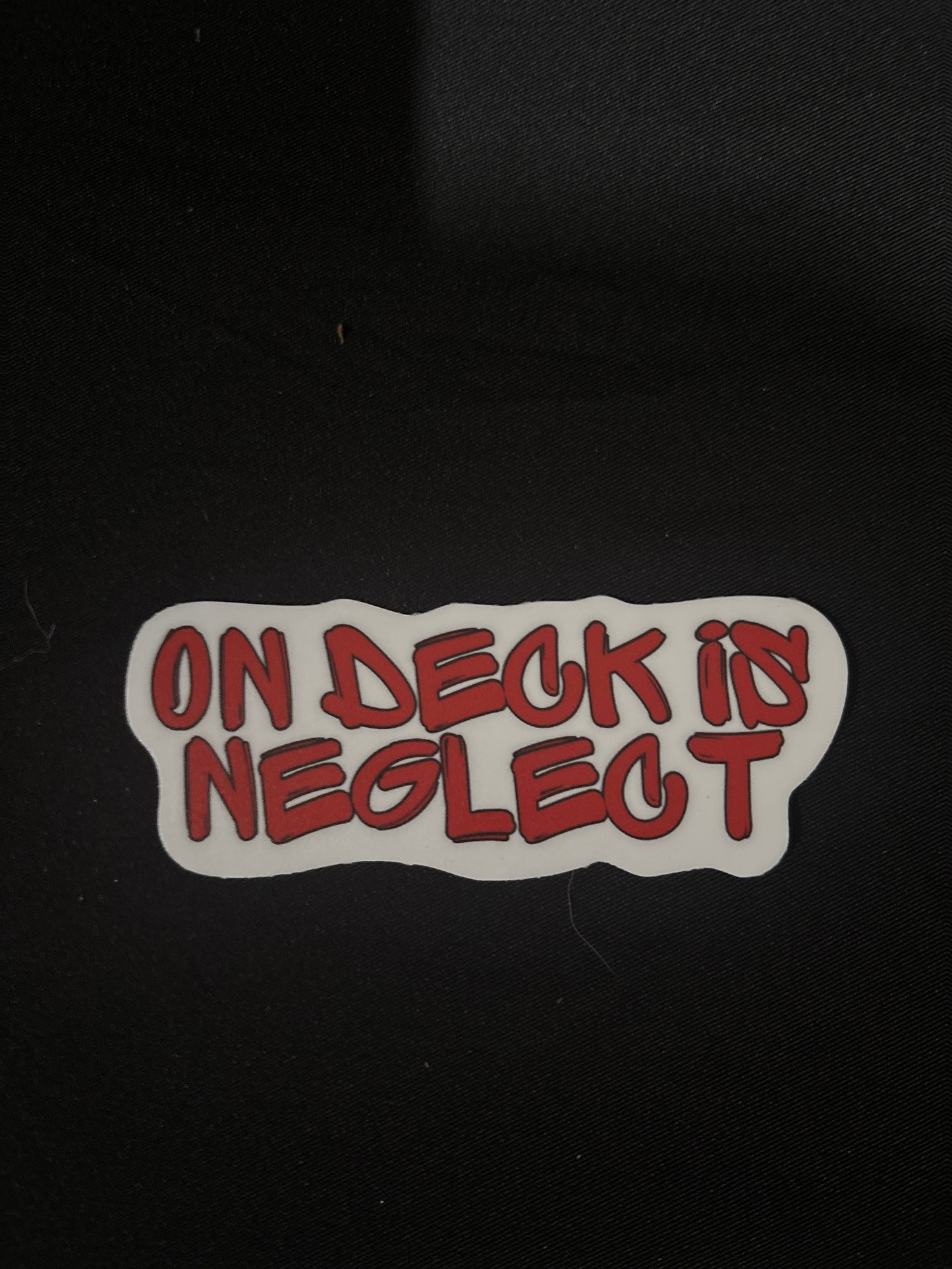 On deck is neglect