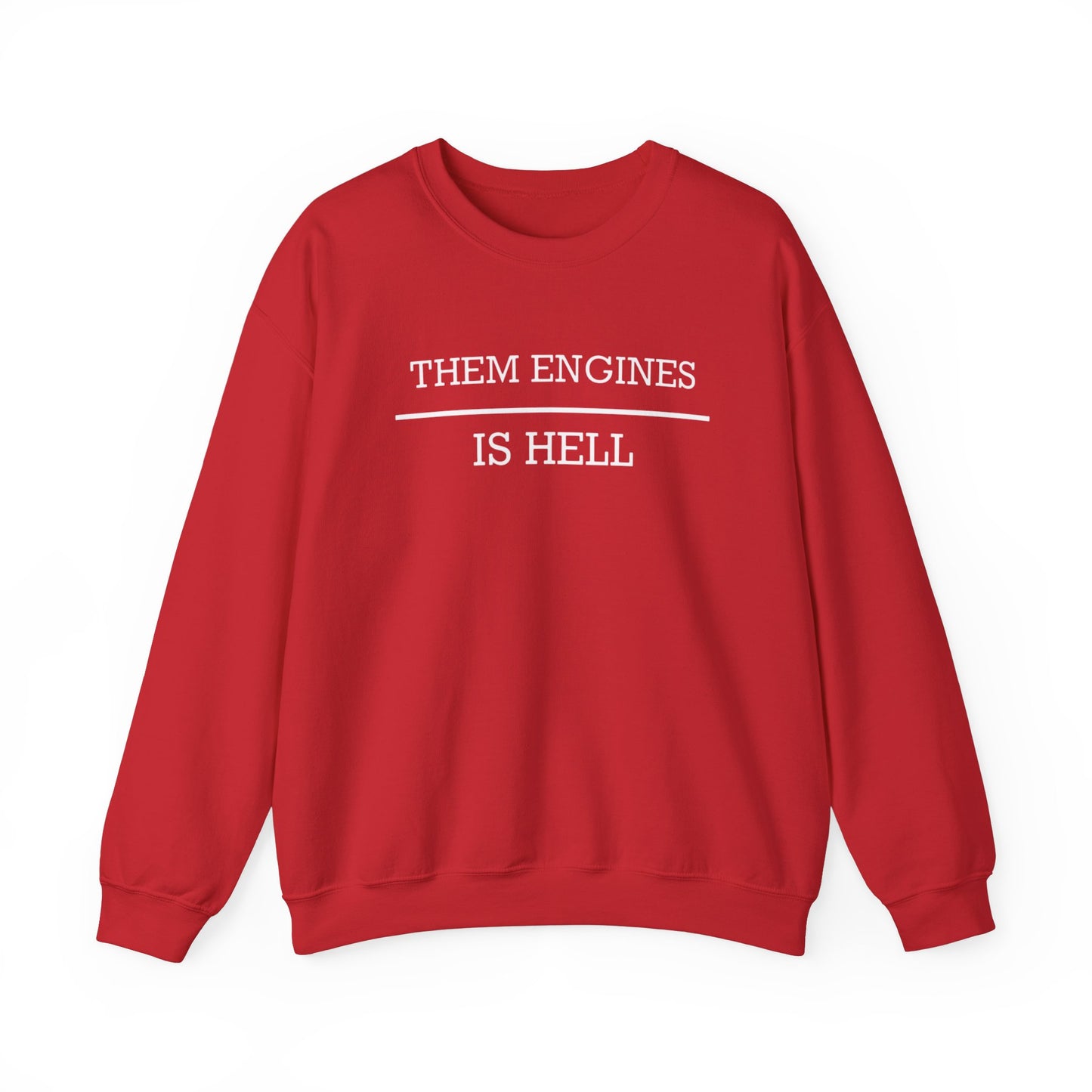 Them Engines Is Hell Unisex Heavy Blend™ Crewneck Sweatshirt