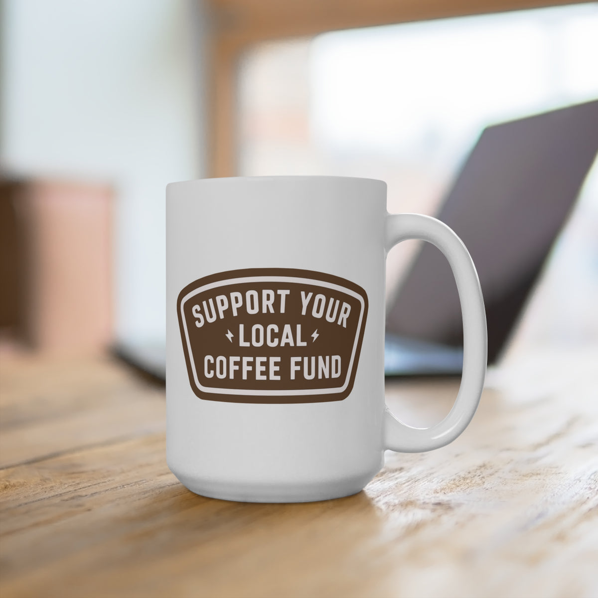 Support Your Local Coffee fund Mug 15oz