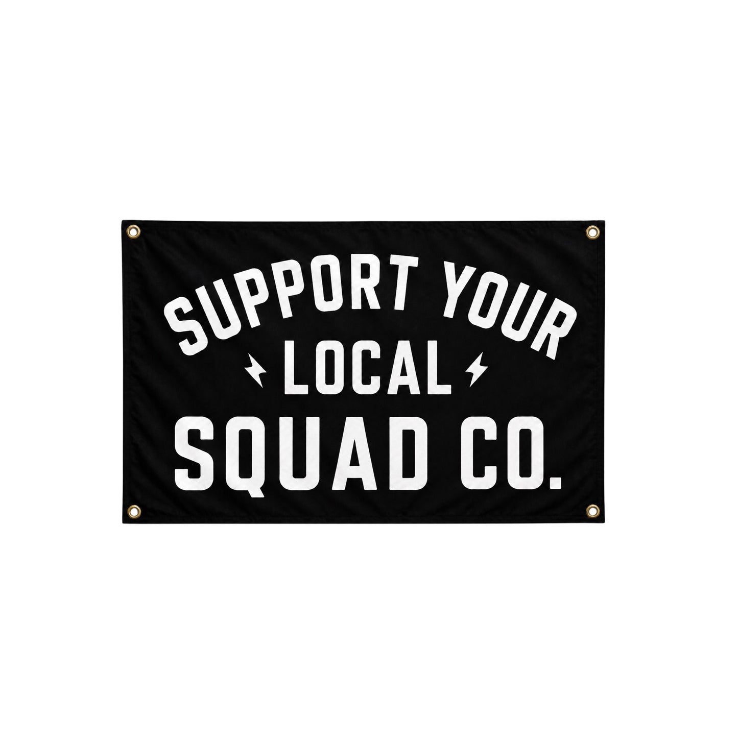 Pre order Support Your Local Squad Co. flag