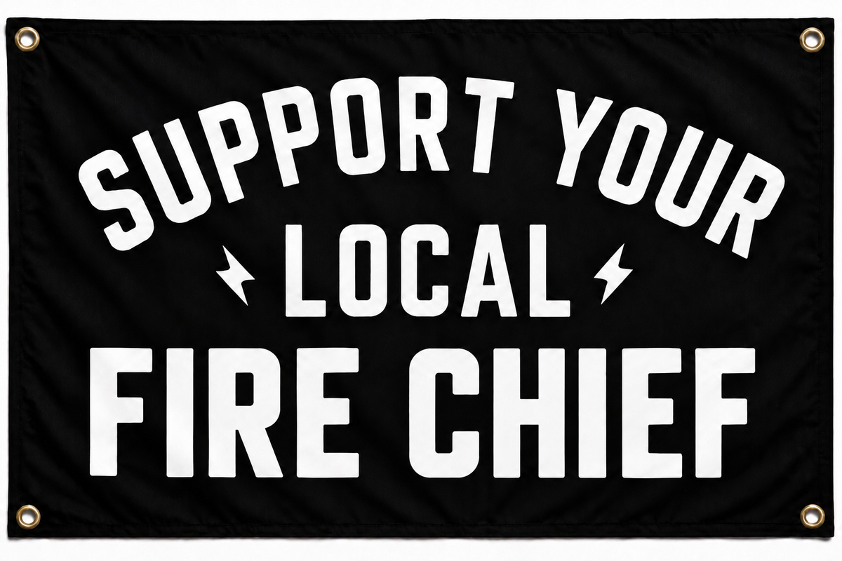 Pre order Support Your Local Fire Chief Flag
