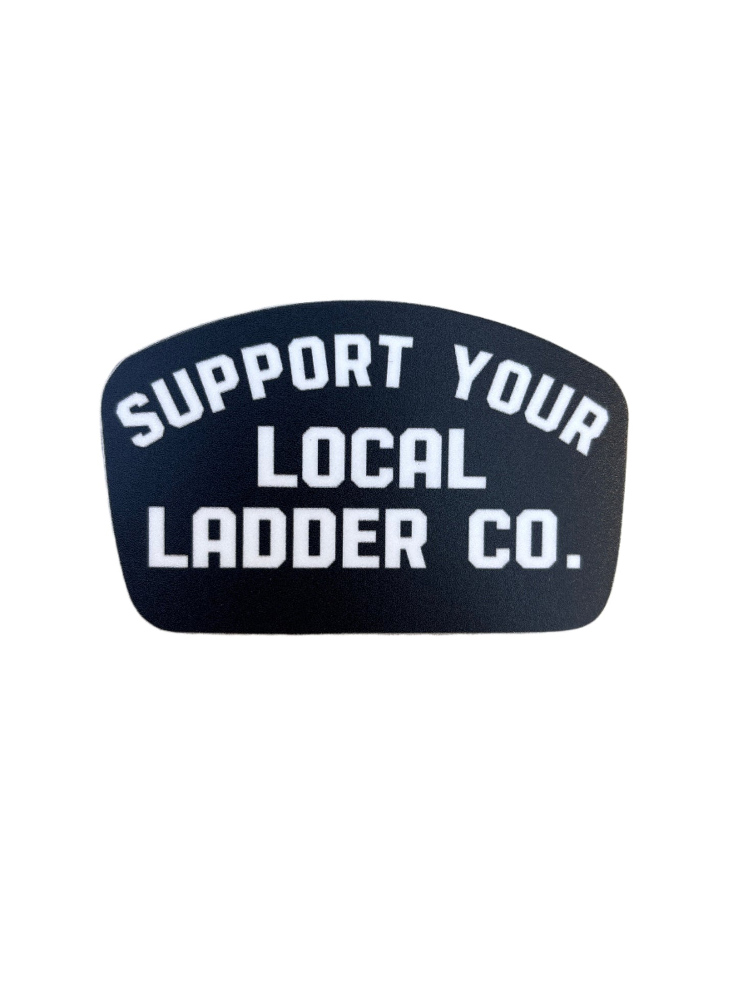 Support Your Local Ladder Co.