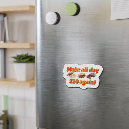 Make All Day $10 Again Magnet