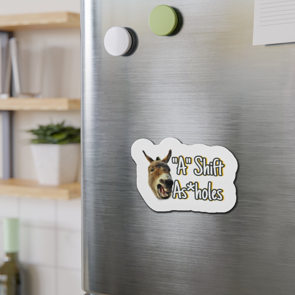 "A" Shift A*sholes Die-Cut Magnets
