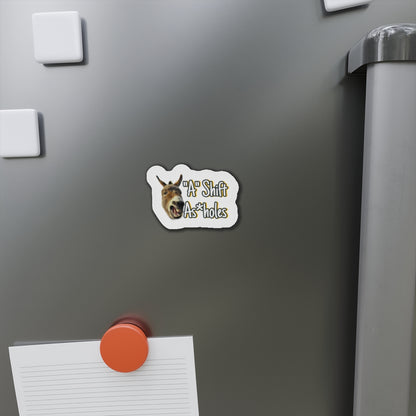 "A" Shift A*sholes Die-Cut Magnets