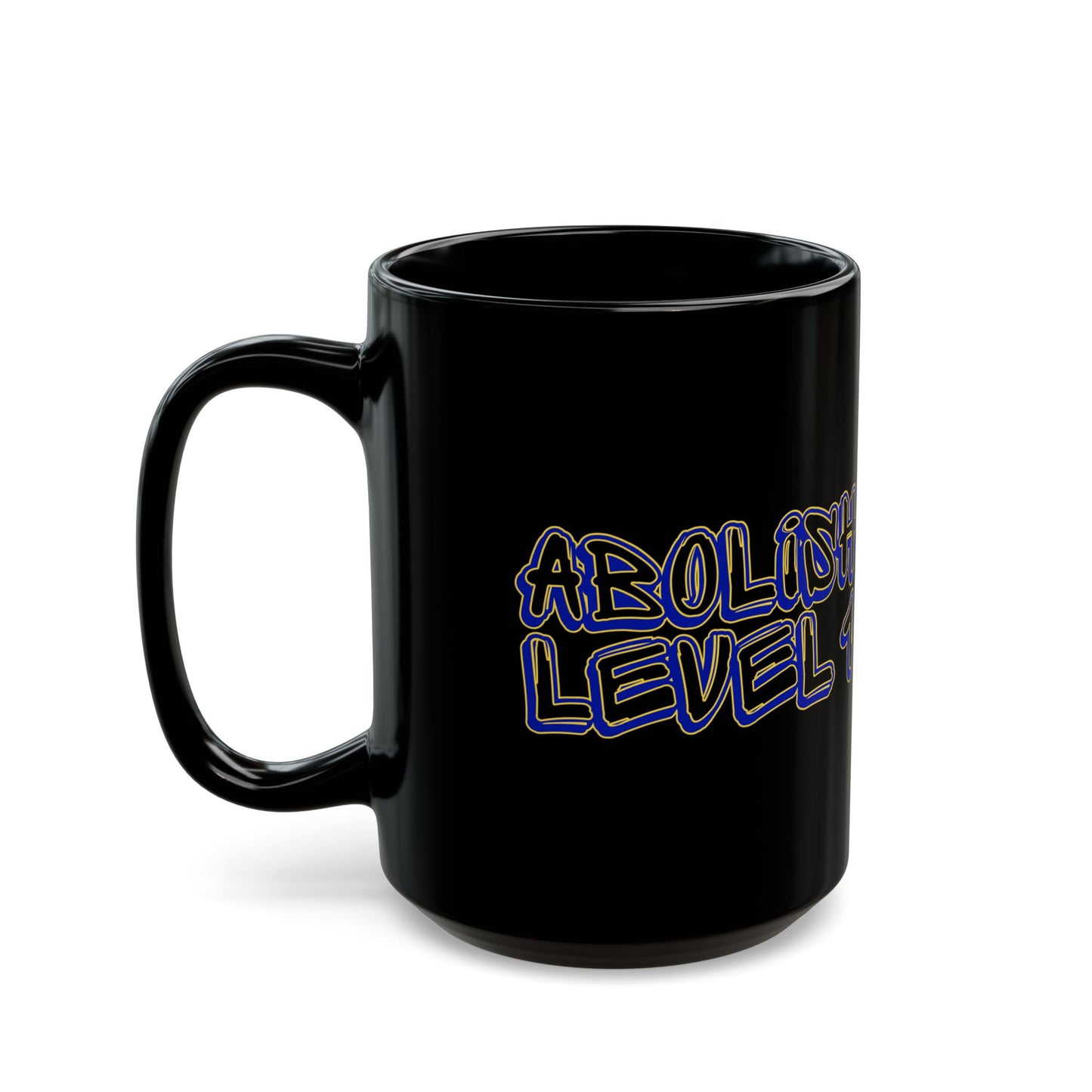Abolish Level One Black Mug (11oz, 15oz)