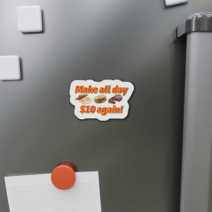 Make All Day $10 Again Magnet