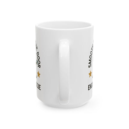 Smooth Bore To The Door Ceramic Mug, (11oz, 15oz)