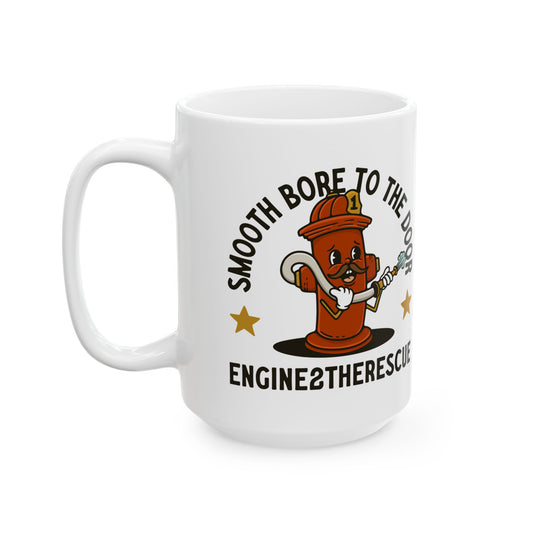 Smooth Bore To The Door Ceramic Mug, (11oz, 15oz)