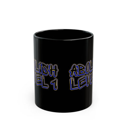 Abolish Level One Black Mug (11oz, 15oz)