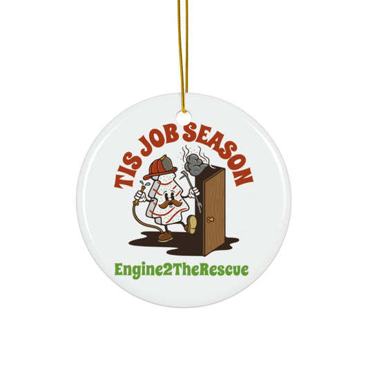 Tis Job Season Ceramic Ornament