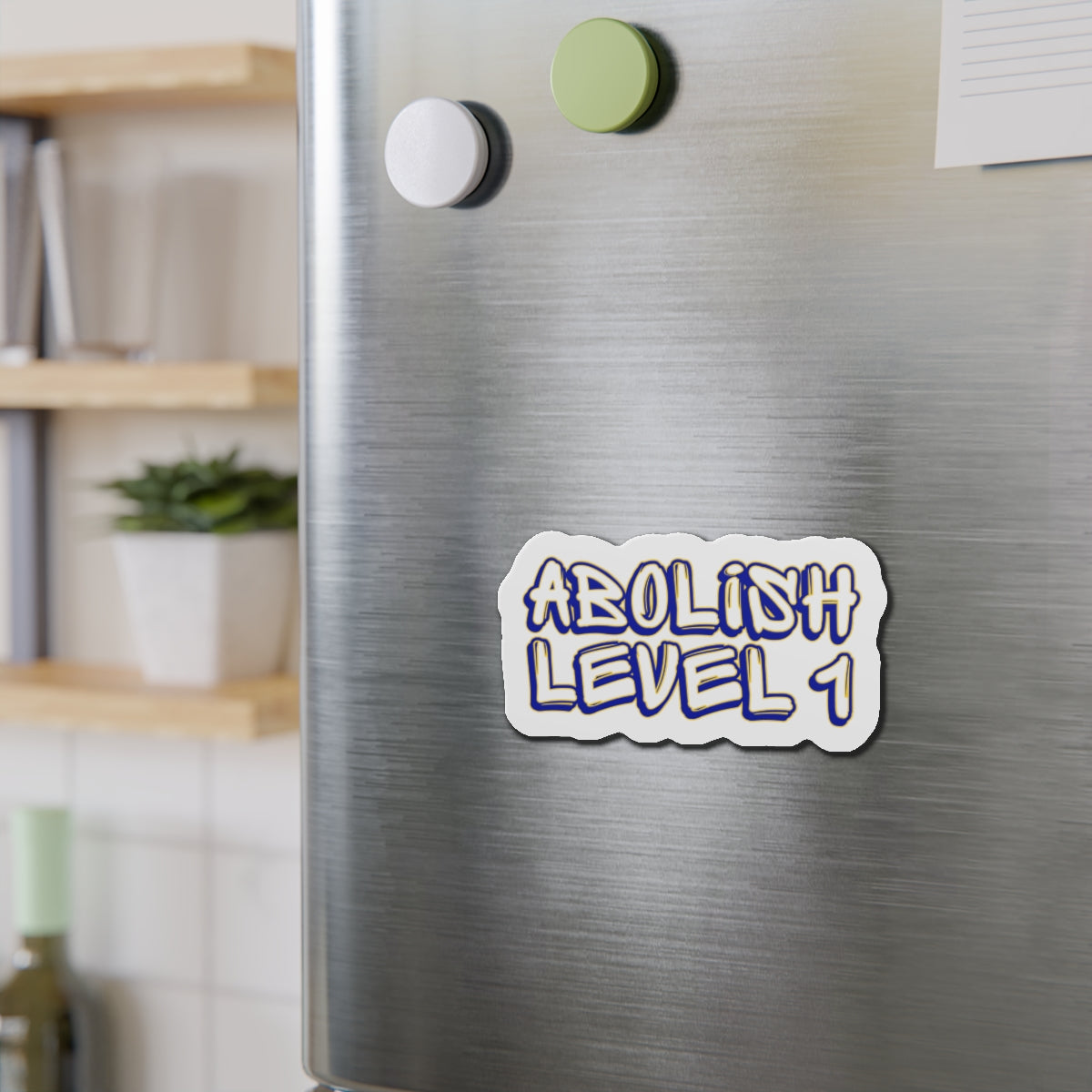 ABOLISH LEVEL 1 Magnet