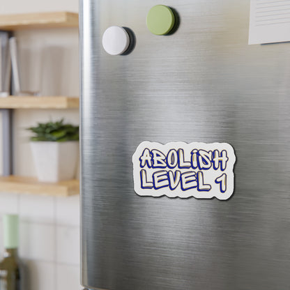ABOLISH LEVEL 1 Magnet
