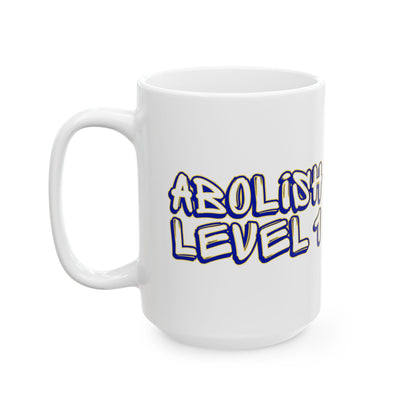 Abolish Level One Ceramic Mug, (11oz, 15oz)