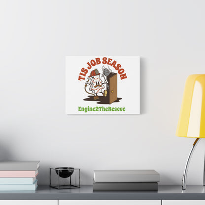 This Job Season Matte Canvas, Stretched, 1.25"