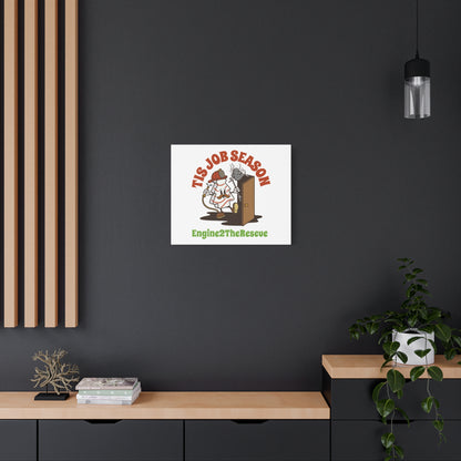 This Job Season Matte Canvas, Stretched, 1.25"