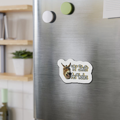 "A" Shift A*sholes Die-Cut Magnets