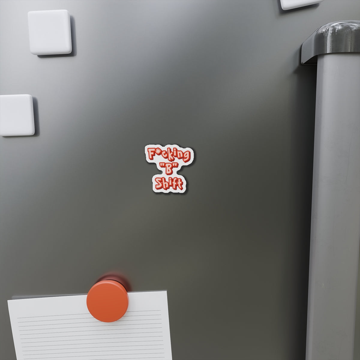 F*cking "B" Shift Magnet
