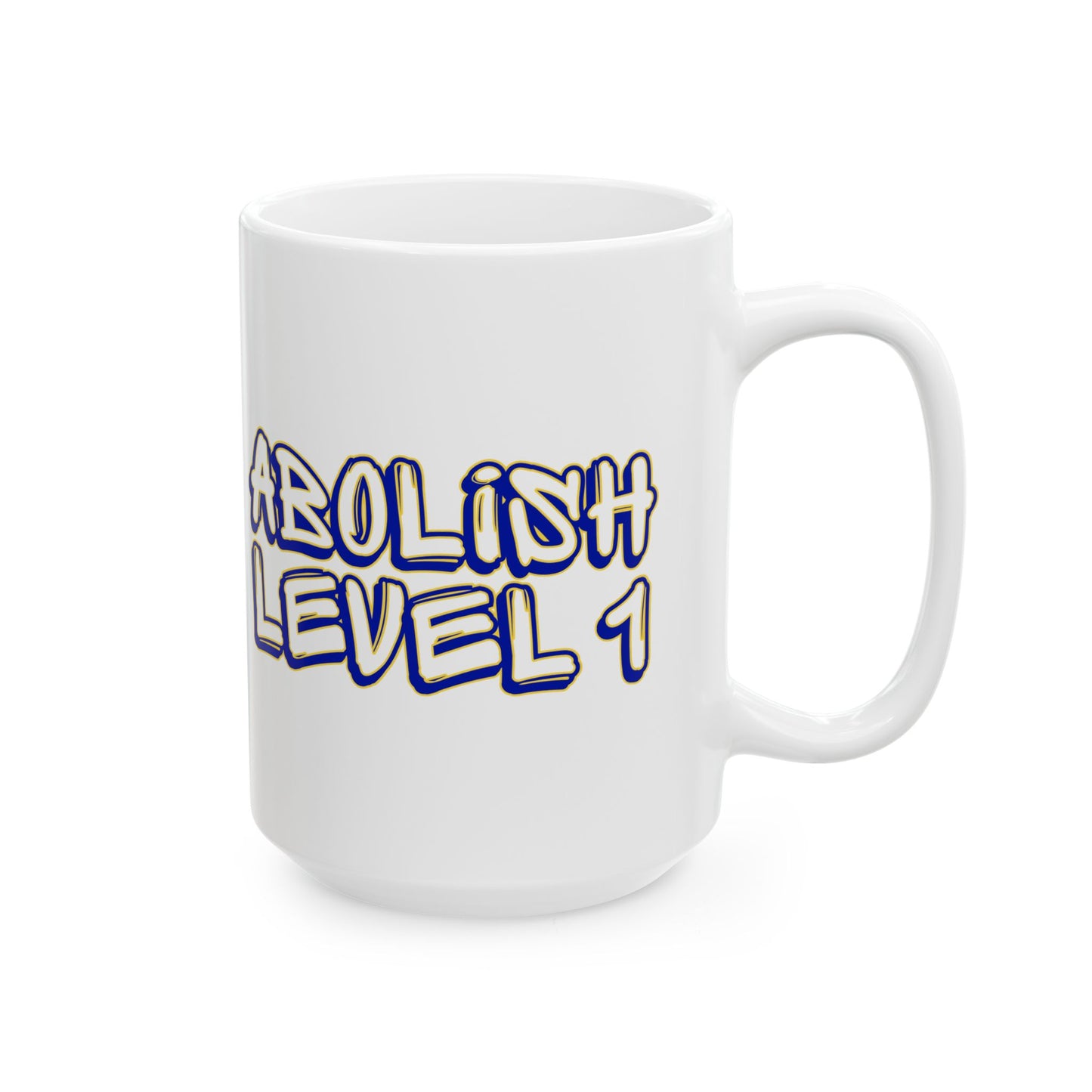 Abolish Level One Ceramic Mug, (11oz, 15oz)