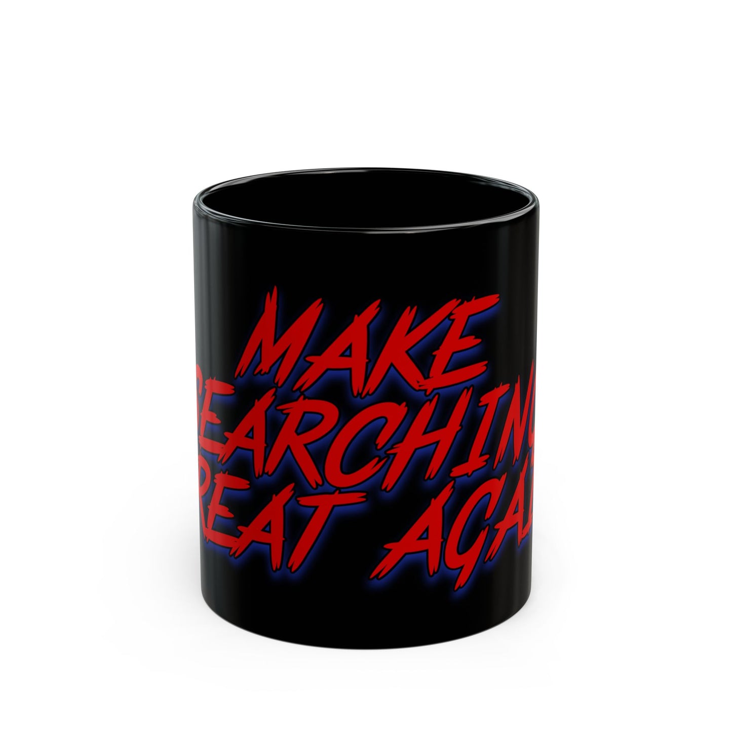 Make Searching Great Again Black Mug (11oz, 15oz)