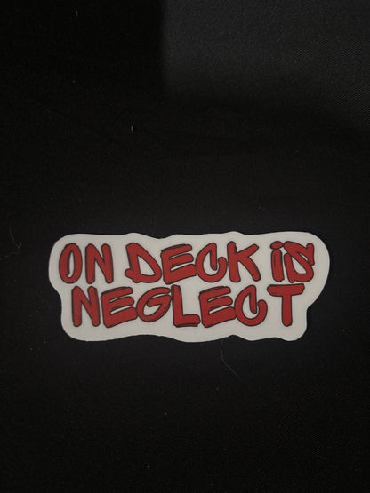 On deck is neglect