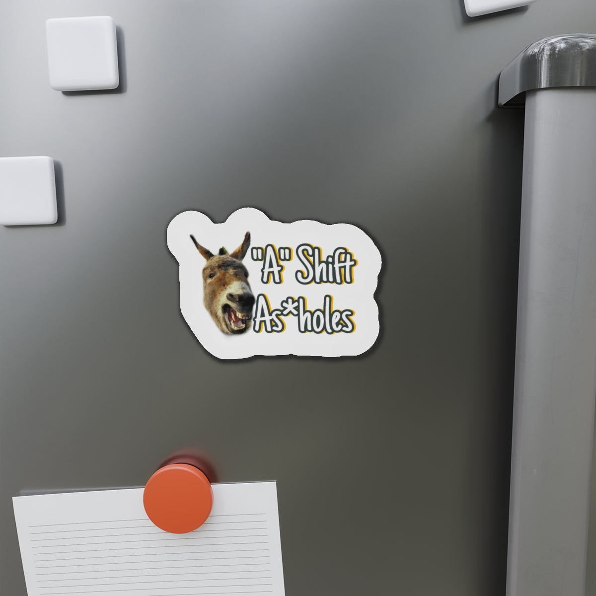 "A" Shift A*sholes Die-Cut Magnets