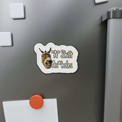 "A" Shift A*sholes Die-Cut Magnets