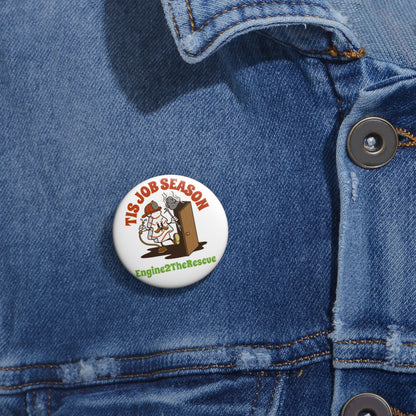 Tis Job Season Button