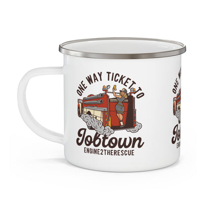 One Way Ticket To Job Town Enamel Camping Mug