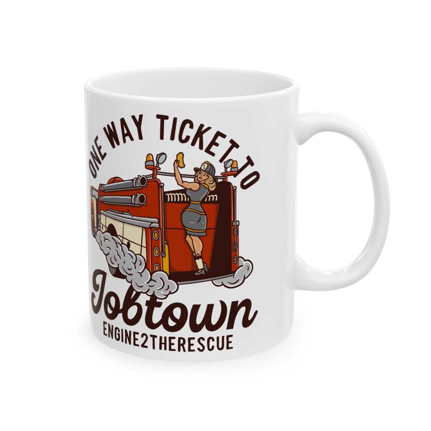 One Way Ticket To Job Town Ceramic Mug, (11oz, 15oz)