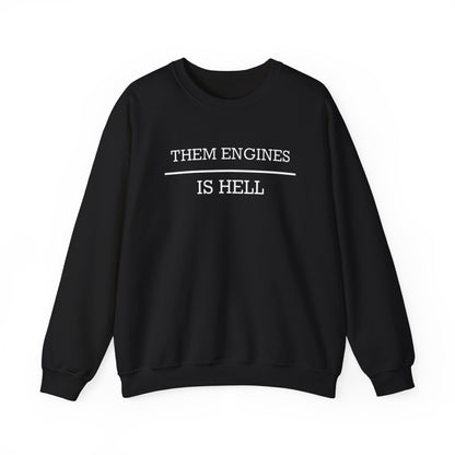 Them Engines Is Hell Unisex Heavy Blend™ Crewneck Sweatshirt