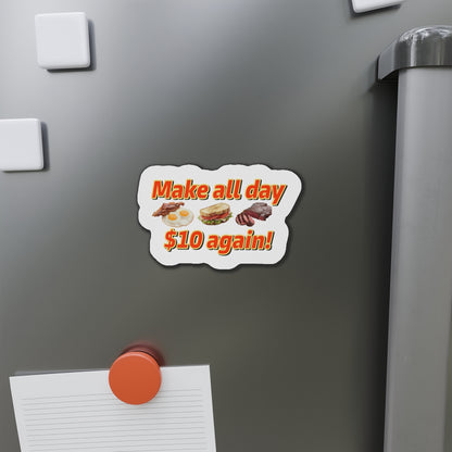 Make All Day $10 Again Magnet