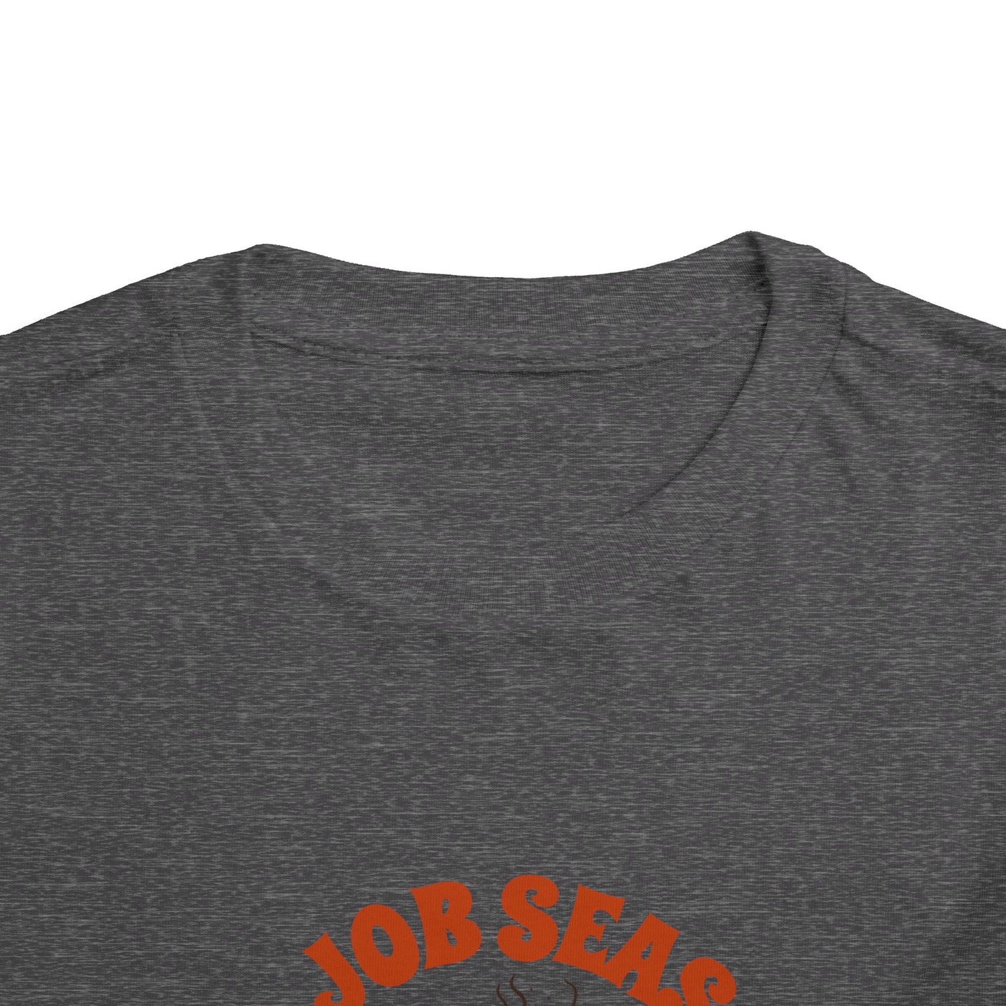 Tis Job Season Toddler Short Sleeve Tee