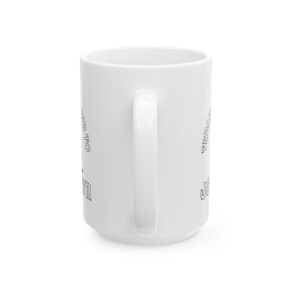 Job Town Ceramic Mug, (11oz, 15oz)