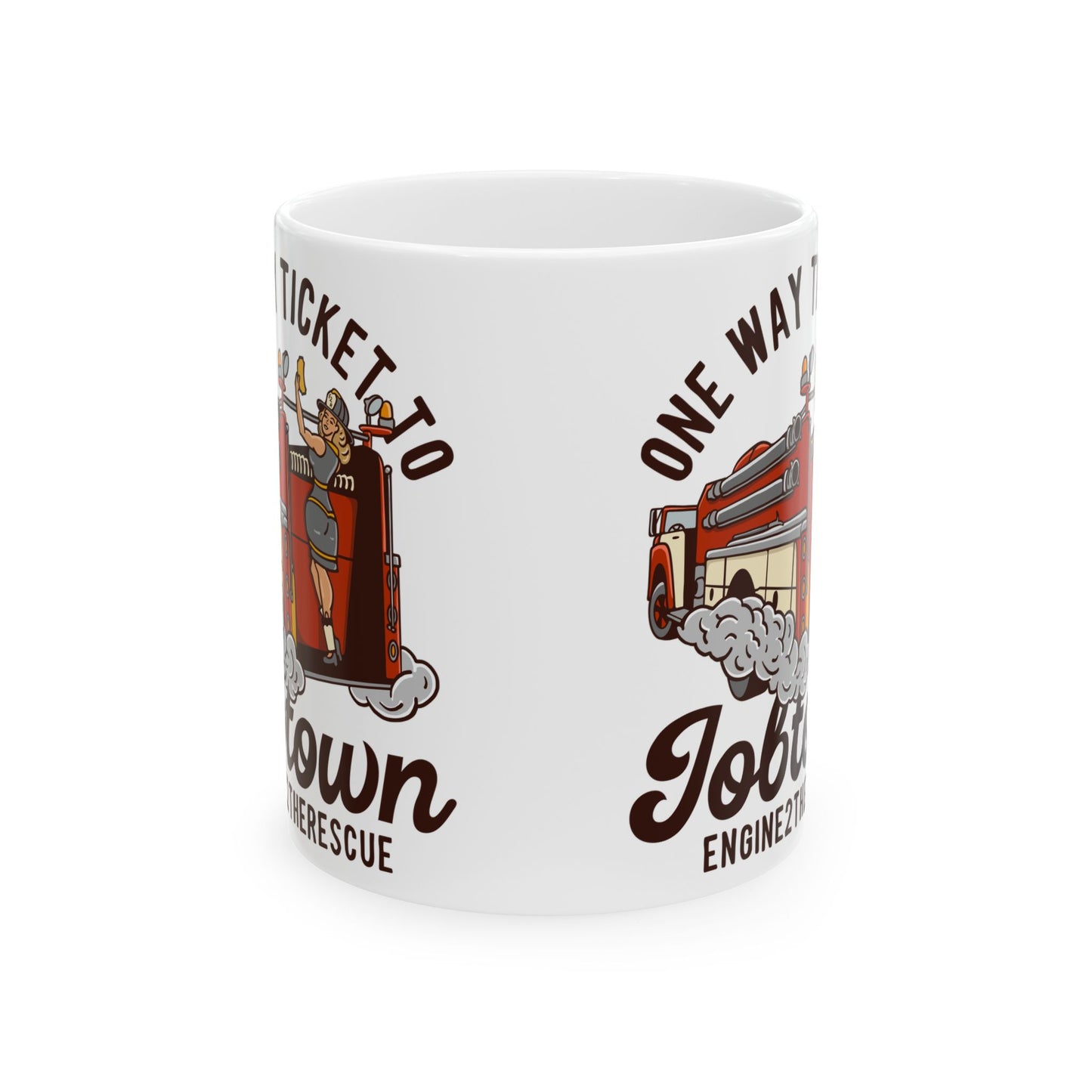 One Way Ticket To Job Town Ceramic Mug, (11oz, 15oz)