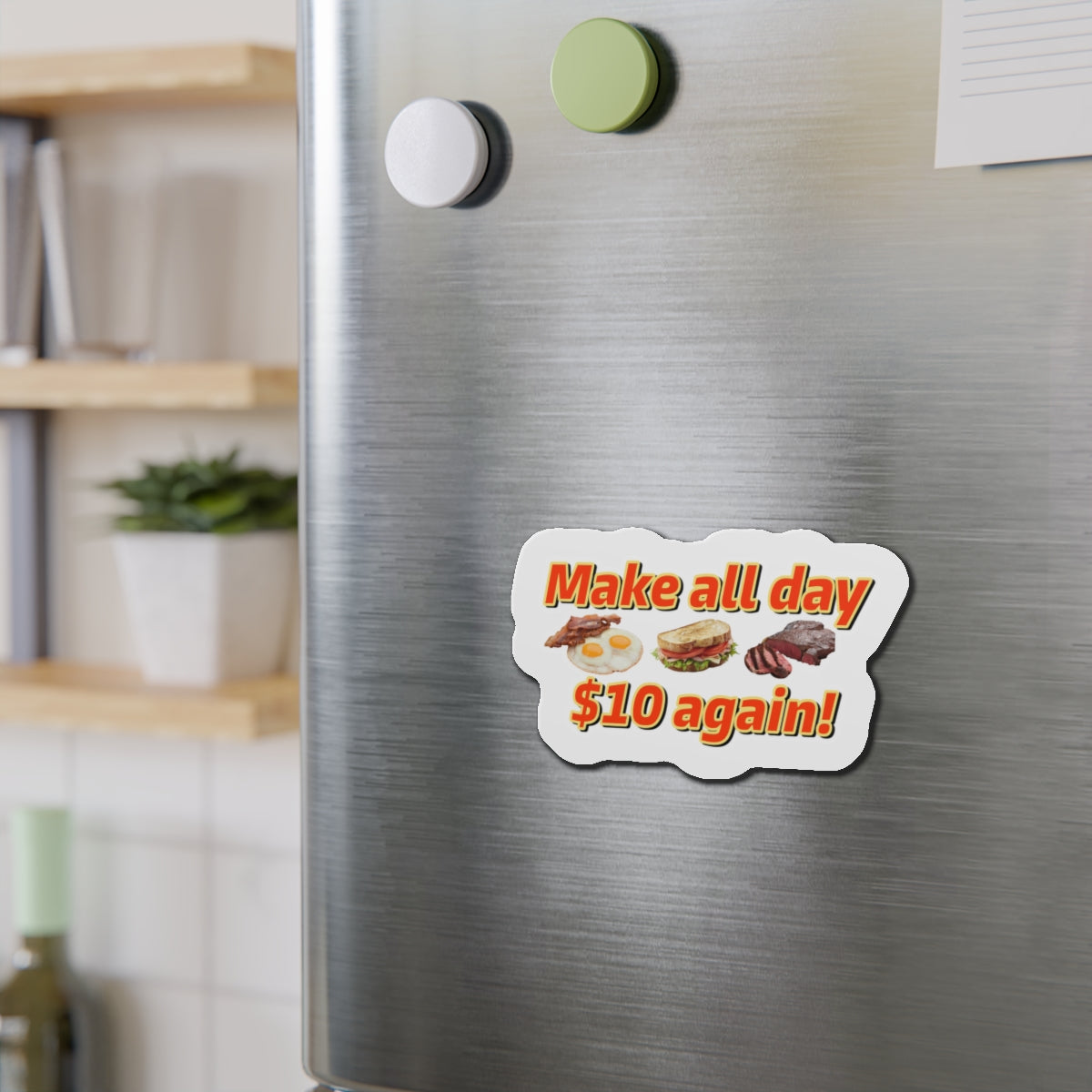 Make All Day $10 Again Magnet