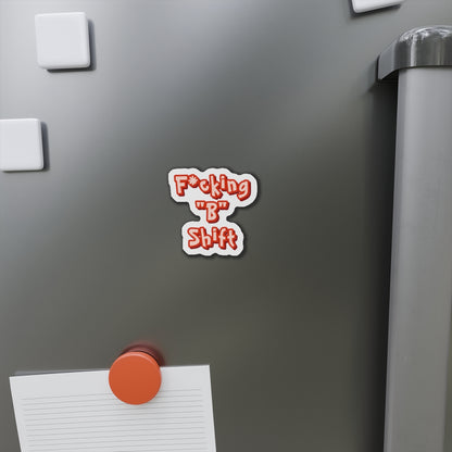 F*cking "B" Shift Magnet
