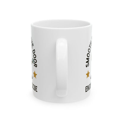 Smooth Bore To The Door Ceramic Mug, (11oz, 15oz)