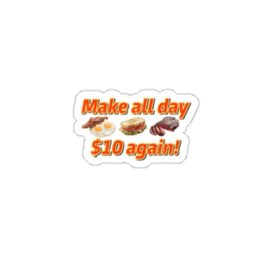 Make all Day $10 Again!