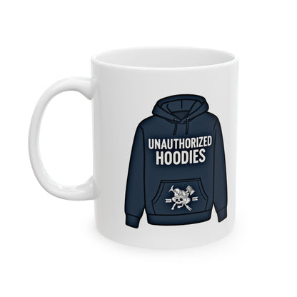 Unauthorized Hoodies  Ceramic Mug, (11oz, 15oz)