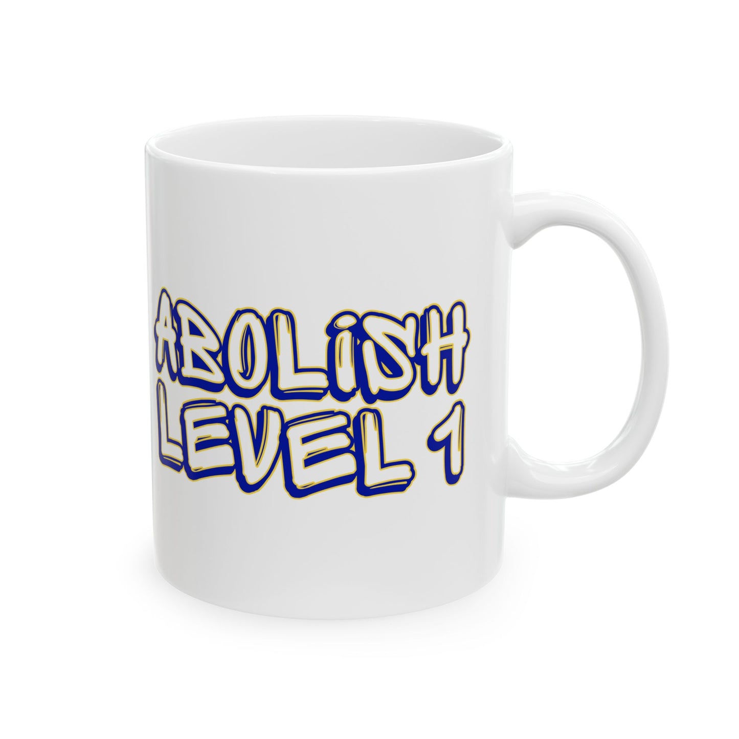 Abolish Level One Ceramic Mug, (11oz, 15oz)