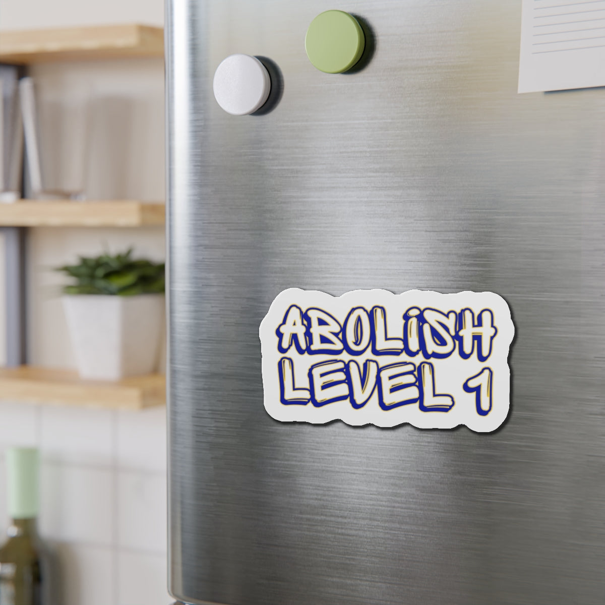 ABOLISH LEVEL 1 Magnet