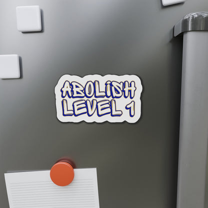 ABOLISH LEVEL 1 Magnet