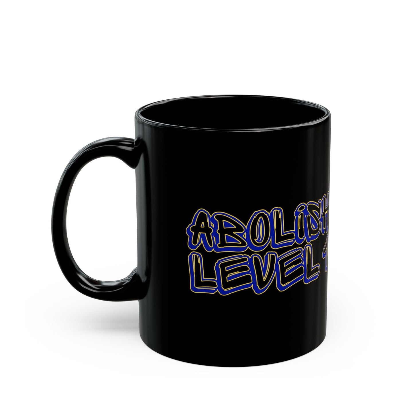 Abolish Level One Black Mug (11oz, 15oz)