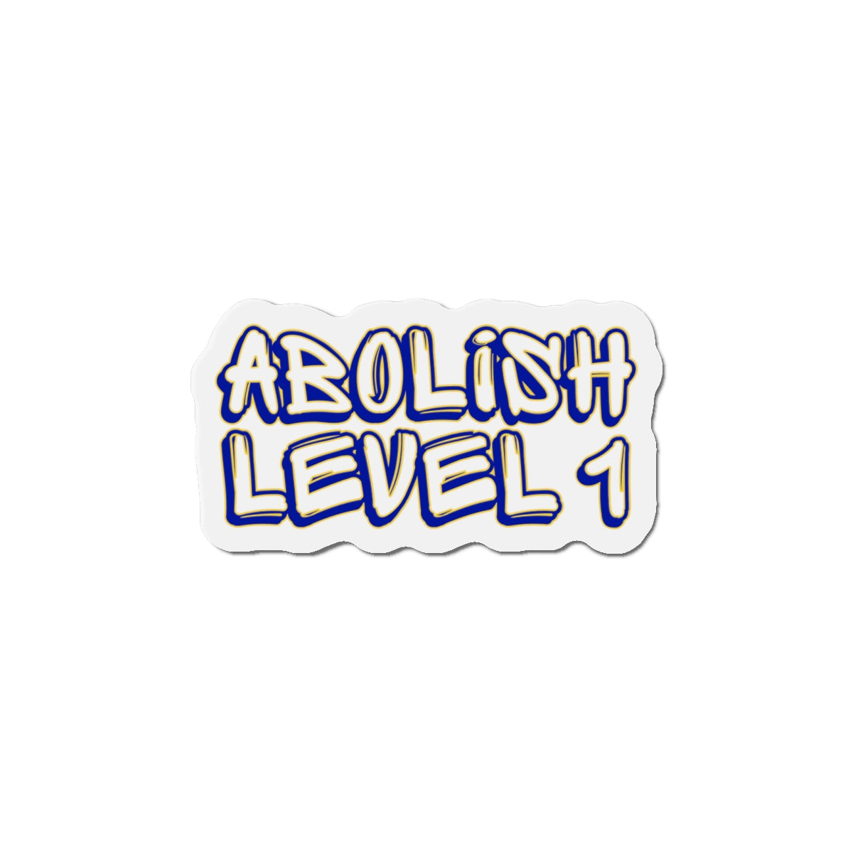 ABOLISH LEVEL 1 Magnet