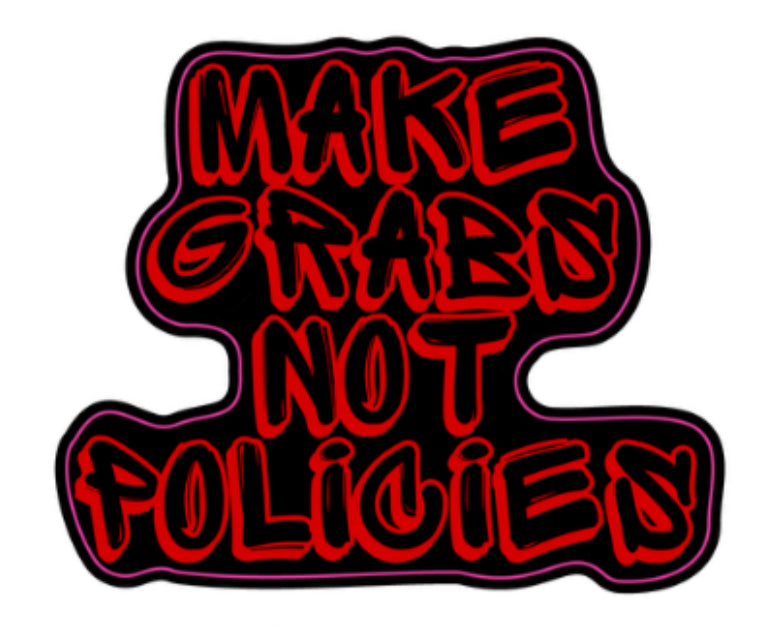 Make grabs not policies