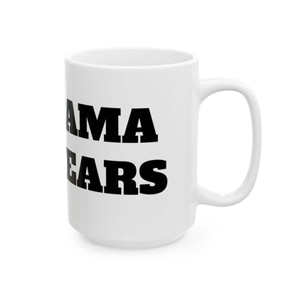 BAMA TEARS Ceramic Mug, (11oz, 15oz)