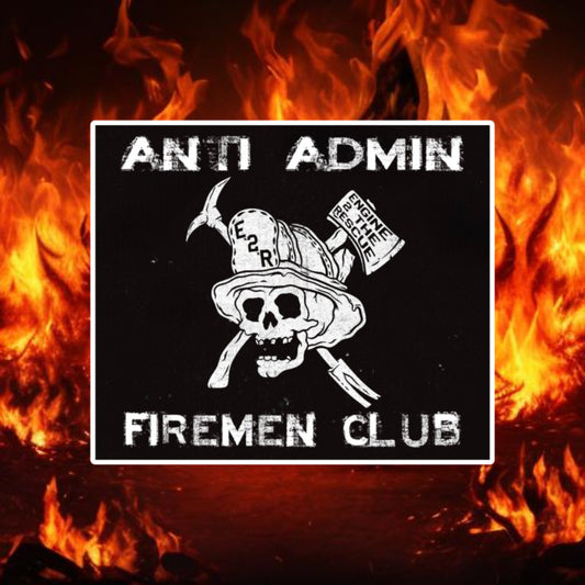 Anti Admin Firemen Club