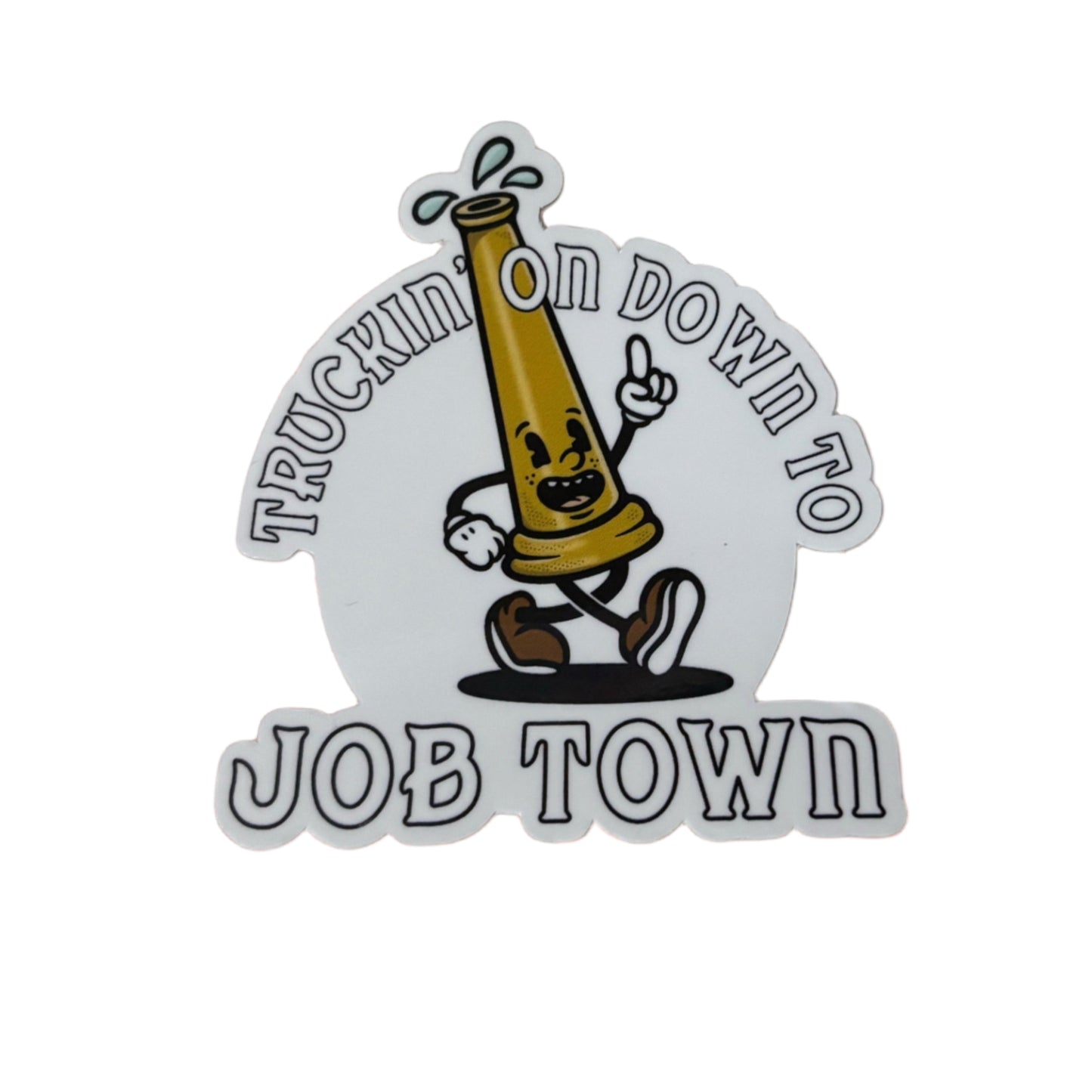 Truckin On Down To Job Town